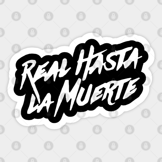 Real Hasta La Muerte Logo White Blanco Real Hasta La